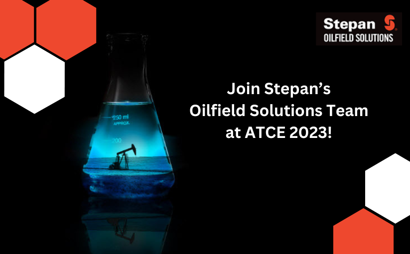 Join Stepan experts at ATCE 2023